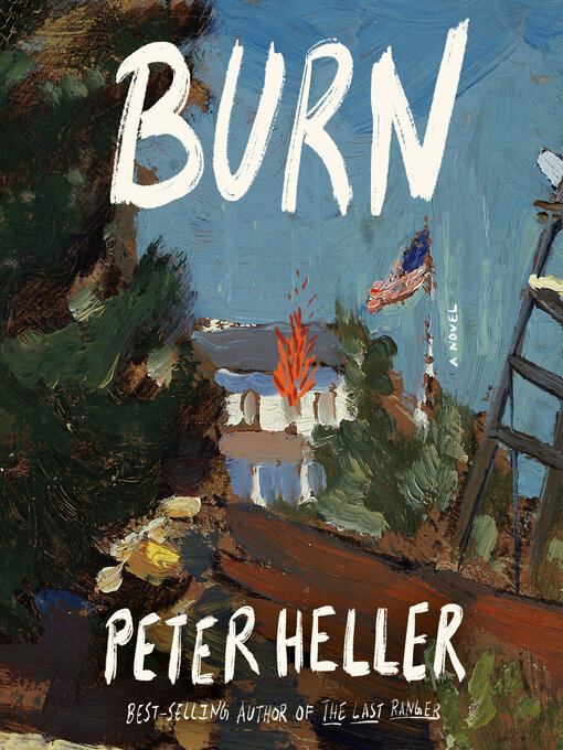 Title details for Burn by Peter Heller - Available